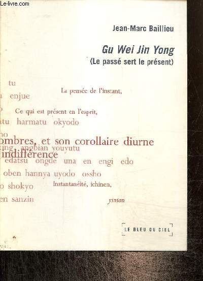 Gu Wei Jin Yong (Le pass sert le prsent)