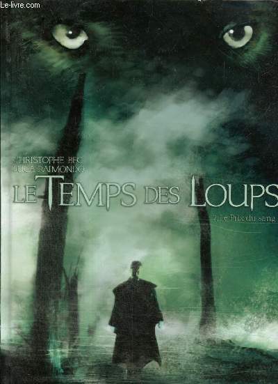 Le Temps des Loups, tome II : Le Prix du sang