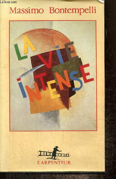 La vie intense - Roman des romans