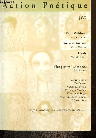 Action Potique, n169 (octobre 2002) : Cher peintre/Cher pote (Eric Suchre) / Paul Muldoon, pomes (Jacques Darras) / Werner Drrson, pomes (Raoul Bcousse) / Actualits, chroniques /...