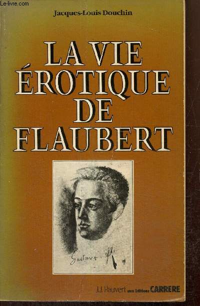 La vie rotique de Flaubert