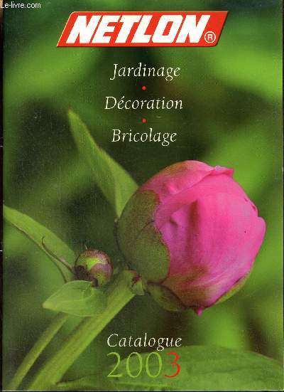 Catalogue : Netlon - Jardinage, dcoration, bricolage