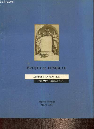 Projet de tombeau attribu  P.A. Novelli