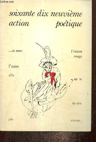 Action Potique, n79 (septembre 1979) : Nous aimons (Marc Petit) / Comme titre / Rideau Rideau (Lionel Ray, Grald Neveu, Jean Malrieu, Gil Jouanard) / Est-ce assez ? (premier pisode, Bernard Fillaire) /...