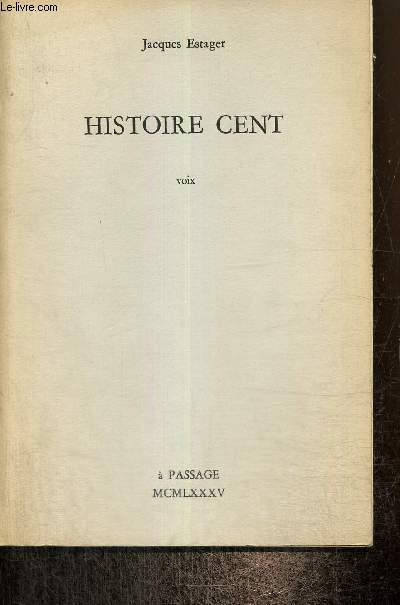 Histoire Cent, voix