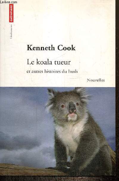Le koala tueur et autres histoires du bush (Collection 