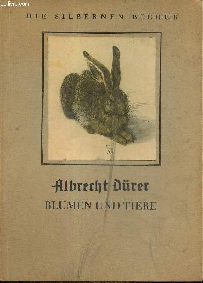 Albrecht Drer - Blumen und Tiere