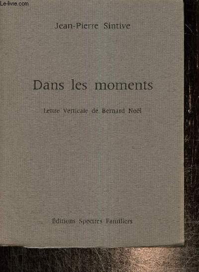 Dans les moments - Lettre verticale de Bernard Nol