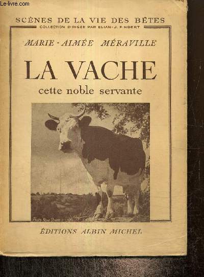 La vache, cette noble servante (Collection 