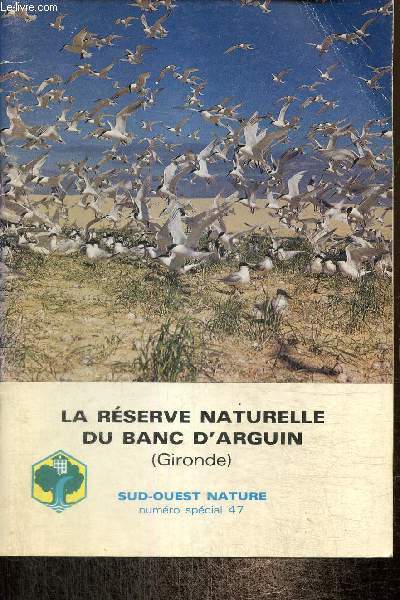 La rserve naturelle du banc d'Arguin (Gironde) - Guide du visiteur