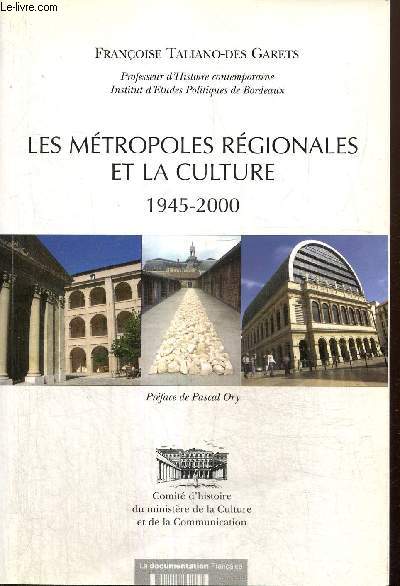 Les mtropoles rgionales et la culture, 1945-2000