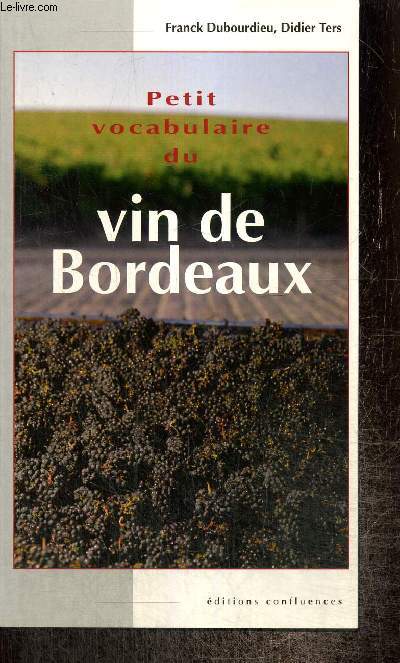 Petit vocabulaire du vin de Bordeaux