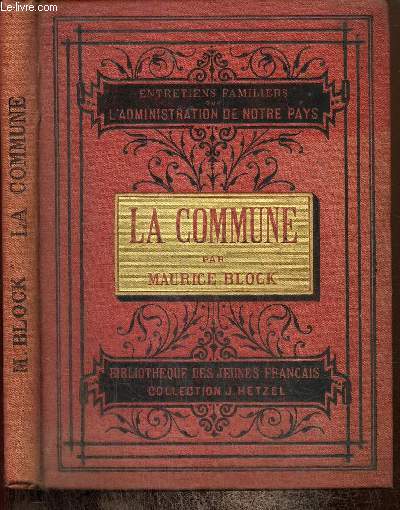 La Commune - Entretiens familiers sur l'administration de notre pays (Bibliothque des Jeunes Franais)