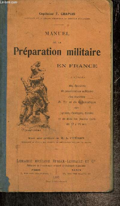 Manuel de la prparation militaire en France  l'usage des socits de prparation militaire, des Socits de Tir et de Gymnastique, des Lyces, Collges, Ecoles et de tous les jeunes gens de 17  20 ans