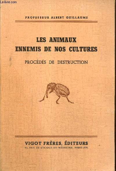 Les animaux ennemis de nos cultures - Procds de destruction