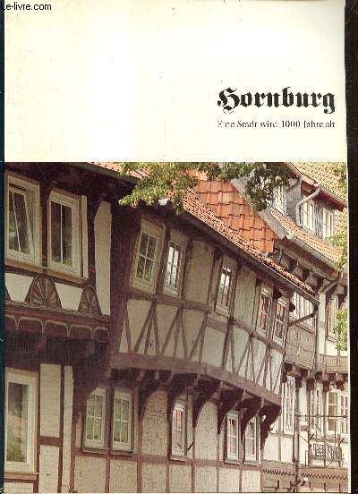 Hornburg - Eine Stadt wird 1000 Jahre alt