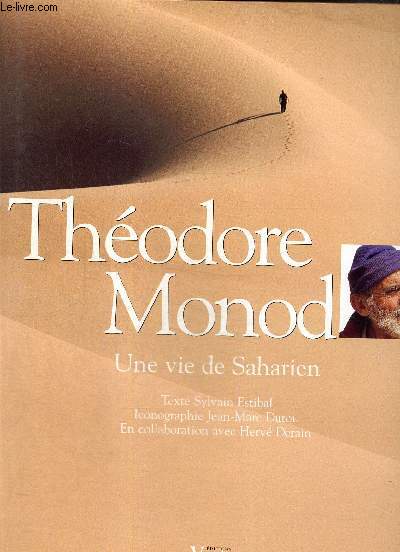 Thodor Monod, une vie de Saharien