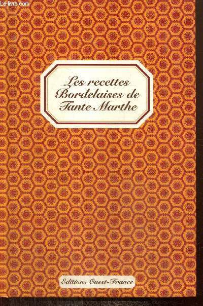 Les recettes bordelaises de Tante Marthe