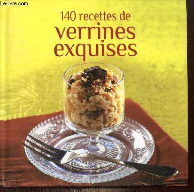 140 recettes de verrines exquises