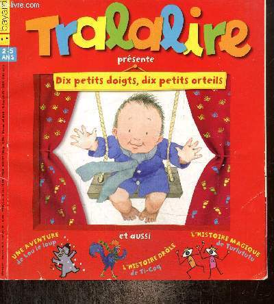 Tralalire, n98 (janvier 2009) : Lou le Loup / Dix petits doigts, dix petits orteils / Une histoire magique de Turlututu / Ti-coq le beau coq /...