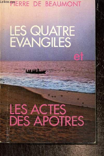 Les quatre Evangiles et les Actes des Aptres