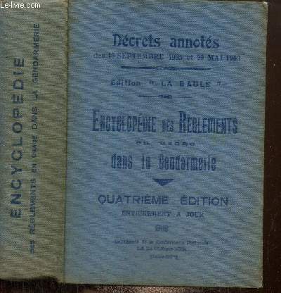 Encyclopdie des rglements en usage dans la gendarmerie - Dcrets annots des 10 septembre 1935 et 20 mai 1903 - Edition 