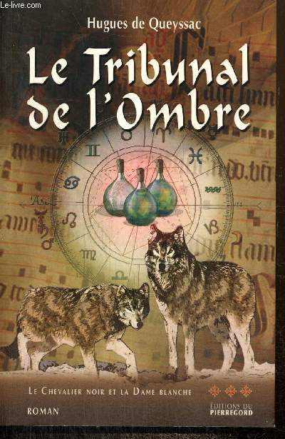 Le Chevalier Noir et la Dame Blanche, tome III : Le Tribunal de l'Ombre
