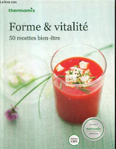 Forme & vitalit, 50 recettes bien-tre