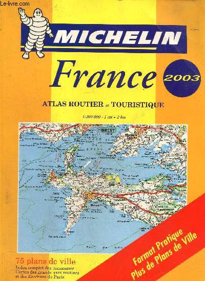 Michelin - France - Atlas routier et touristique 2003