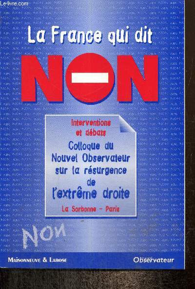 La France qui dit non - Colloque du Nouvel Observateur sur la rsurgence de l'extrme droite