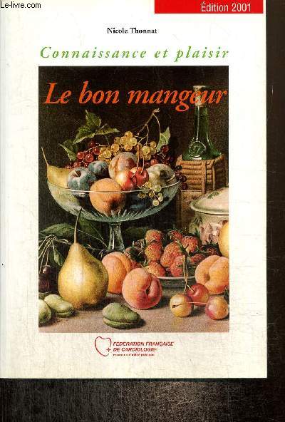 Le bon mangeur : Connaissance et plaisir