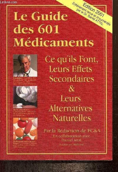 Le Guide des 601 Mdicaments, ce qu'ils font, leurs effets secondaires & leurs alternatives naturelles