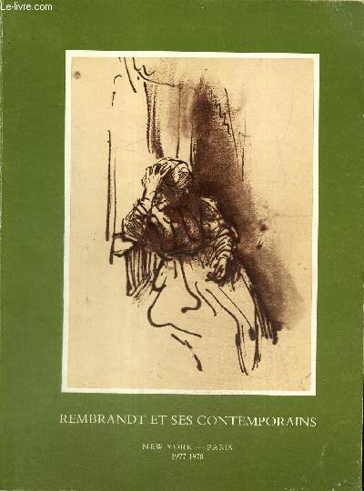 Rembrandt et ses contemporains, dessins hollandais du dix-septime sicle - Collection Frits Lugt