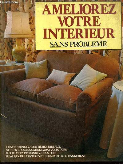 Amliorez votre intrieur sans problme