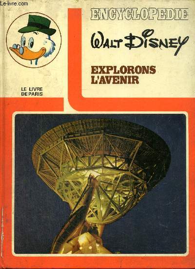 Encyclopdie Walt Disney : Explorons l'avenir