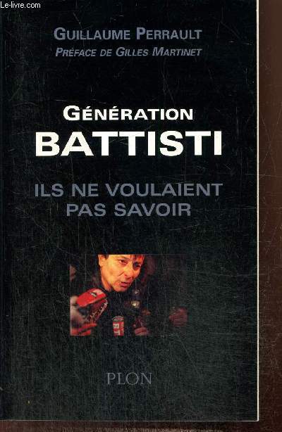 Gnration Battisti - Ils ne voulaient pas savoir