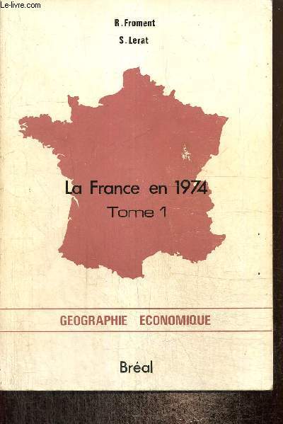 La France en 1974, tome I