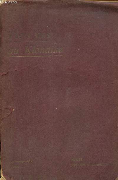 Trois ans au Klondike