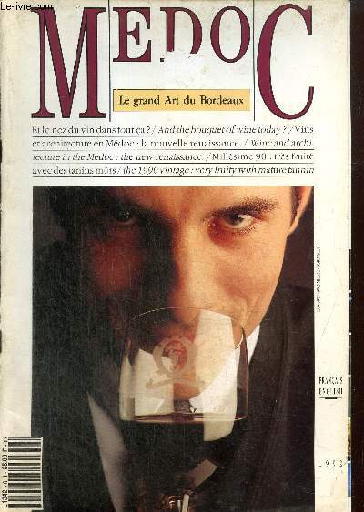 Mdoc, le grand art du Bordeaux : Et le nez du vin dans tout a ? (Jacques Faine) / Un millsime de miracle, 1961 (Pierre Paillardon) / Le collage  l'oeuf (Pierrette Castagne) / Vauban a de l'avenir (Jacques Lecucq) /...