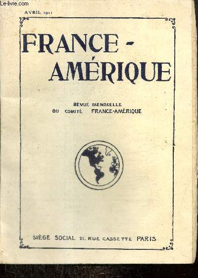 France-Amérique, n°16 (avril 1911) : La question du Canal de Panama / Le musée Rodin à New York / Le coeur de l'Amérique / La 