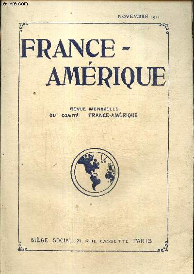 France-Amérique, n°23 (novembre 1911) : La guerre du pétrole (U.D.) / Les idées françaises dans l'Amérique latine / La loi des compagnies et sociétés anonymes (M. Guénard) /...