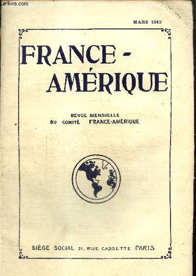 France-Amrique, n27 (mars 1912) : Le Chili et l'instruction franaise (Thibault) / Les relations des ports et centres commerciaux de la France avec l'Amrique (Daniel Guestier) / La race franaise en Amrique (Georges Blondel) /...