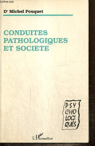 Conduites pathologiques et socit (Collection 