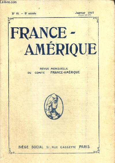 France-Amrique, n61 (janvier 1917) : Les forces idalistes aux Etats-Unis (Louis Chaffurin) / Les intellectuels argentins et la presse (G. Lafond) / Les mtaux prcieux du Canada (H. Laureys) /...