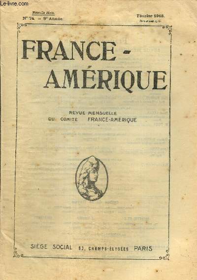 France-Amrique, n74 (fvrier 1918) : Le canal de Panama et la navigation dans le Pacifique (J. Dal Piaz) / Le commerce franais en Rpublique Argentine (Henri Lucas) / Les Tours d'Amrique (Gustave Rodrigues) /...