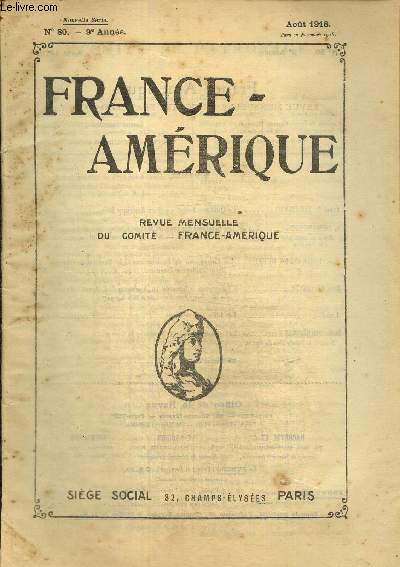 France-Amrique, n80 (aot 1918) : Le 14 juillet 1918 en Amrique latine (Andr D. Toldano) / Les ides qui voyagent (J. de C.) / La colonie franaise de Mexico et la Guerre (Henri Froidevaux) /...
