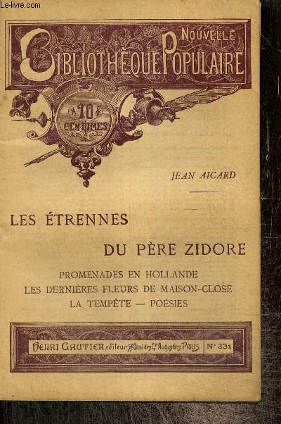 Les trennes du Pre Zidore / Promenades en Hollande / Les dernires fleurs de Maison-Close / La Tempte / Posies (Nouvelle Bibliothque Populaire, n331)