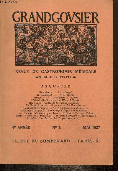 Grandgousier, 4e anne, n3 (mai 1937) : Le Marquis de Bechameil (Epistmon) / A la louange de la cuisine franaise (J. Esparcel) / Gastronomie antillaise (A.G.) / A propos de La Fontaine (Paul Bidault) /...