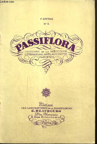 Passiflora, 4e anne, n8 : Les reprsentations du lai de Virgile / La pathognie de l'angine de poitrine et le rle du spasme / Erreurs et prjugs sur les animaux, les bernaches /...