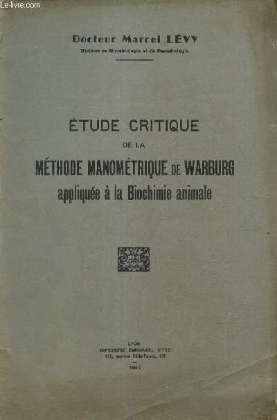 Etude critique de la mthode manomtrique de Warburg applique  la Biochimie animale